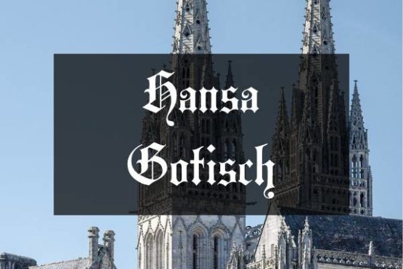Hansa Gotisch: A Gothic Font for Branding