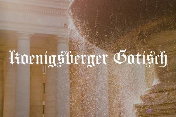 Koenigsberger Gotisch: A Royal Blackletter Font