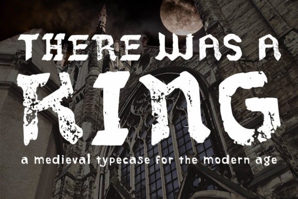There Was a King: The Bold Blackletter Font for Scroll-Stopping Digital Campaigns